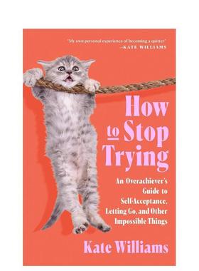 【预售】如何停止尝试 How to Stop Trying 原版英文心灵励志 进口图书