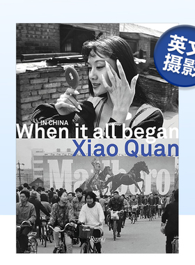 【现货】肖全摄影作品集英文原版In China When It All Began在中国 当这一切开始的时候摄影集书籍进口艺术画册