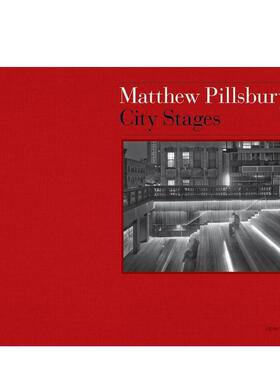 【预售】马修·皮尔斯伯里：城市阶段 Matthew Pillsbury City Stages 原版英文摄影作品集图书