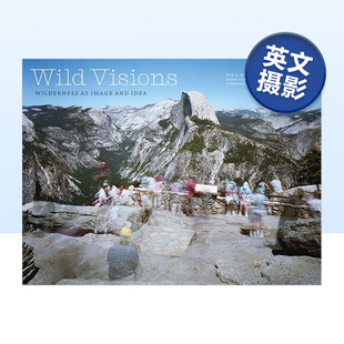 想法 Wilderness 现货 景象与对其 英文原版 图书 Idea Wild 野外视野：荒野 Image Visions 进口外版 and