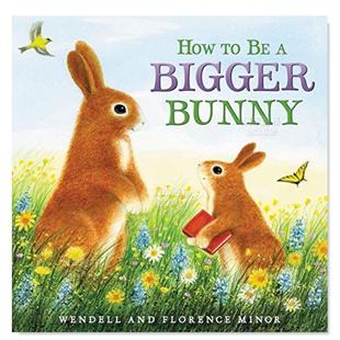 Bunny英文儿童绘本原版 Florence 兔子 如何成为一只更大 How 图书进口书籍Minor Bigger 现货