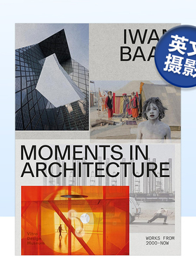 【现货】伊万·巴恩:建筑中的瞬间 Iwan Baan: Moments in Architecture英文摄影集摄影师专辑原版图书外版进口书籍 Mea Hoffmann