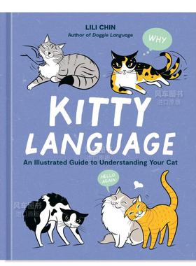 【预售】猫言猫语：猫咪语言插图指南 Kitty Language: An Illustrated Guide to Understanding Your Cat英文生活综合原版图书外