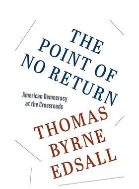 【预售】不归路：十字路口上的美国民主 The Point of No Return: American Democracy at the Crossroads 原版英文社会科学图书