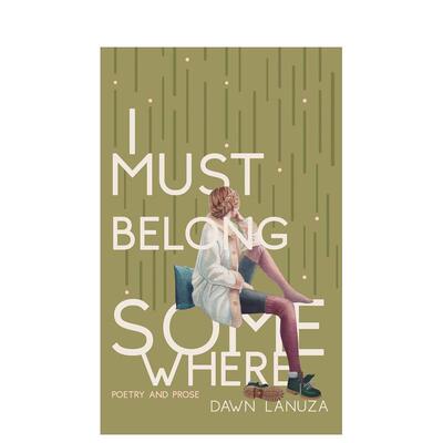 【预售】我定属于某处 I Must Belong Somewhere: Poetry and Prose 原版英文诗歌