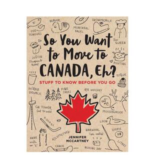 【预售】那么你想搬到加拿大吗？So You Want to Move to Canada， Eh?: Stuff to Know Before You Go 原版英文生活综合图书