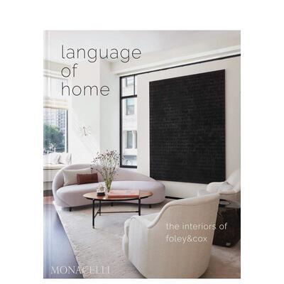 【现货】家居语言：Foley & Cox设计工作室作品集 Language of Home: The Interiors of Foley & Cox 原版英文设计图书