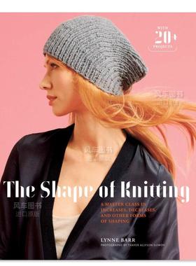 【预售】编织的形状 The Shape of Knitting: A Master Class in Increases, Decreases, and Other Forms of Shaping英文原版图