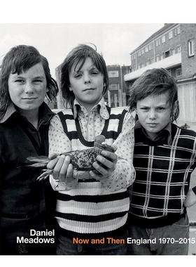 【现货】今昔：英格兰 1970-2015 Now and Then: England 1970-2015 原版英文摄影人文景观图书