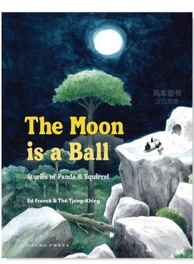 【预售】月亮是个球 The Moon is a Ball英文儿童绘本Ed Franck,Thé Tjong-Khing Gecko Press