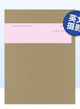 【预售】南非摄影家桑图·莫佛肯：故事1：火车教堂 Santu Mofokeng: Stories No.1 英文原版摄影作品集书籍摄影师专辑艺术画册