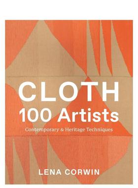 【预售】100位布艺艺术家：当代与传统技艺 Cloth 100 Artists : Contemporary & Heritage Techniques 原版英文时尚综合图书