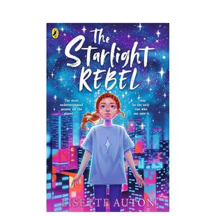 【预售】星光叛逆者 The Starlight Rebe 原版英文儿童故事 9-12岁太空冒险小说 反乌托邦青少年科幻图书书籍