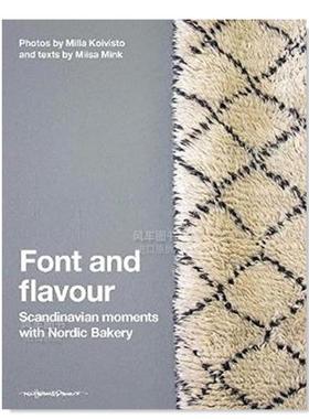【现货】字体和风味:斯堪的纳维亚时刻与北欧面包房 Font and Flavour: Scandinavian moments with Nordic Bakery 英文字体图案标