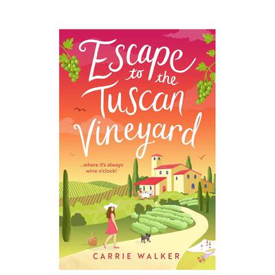 【预售】逃到托斯卡纳葡萄园 Escape to the Tuscan Vineyard 英文原版小说书籍外版文学图书进口英语读物Carrie Walker