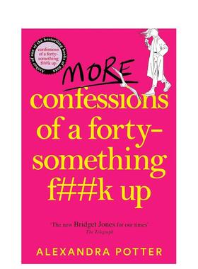 【预售】失意40代的自白 美剧《老娘还没死》原作 More Confessions of a Forty-Something F**k Up 英文原版小说书籍文学图书
