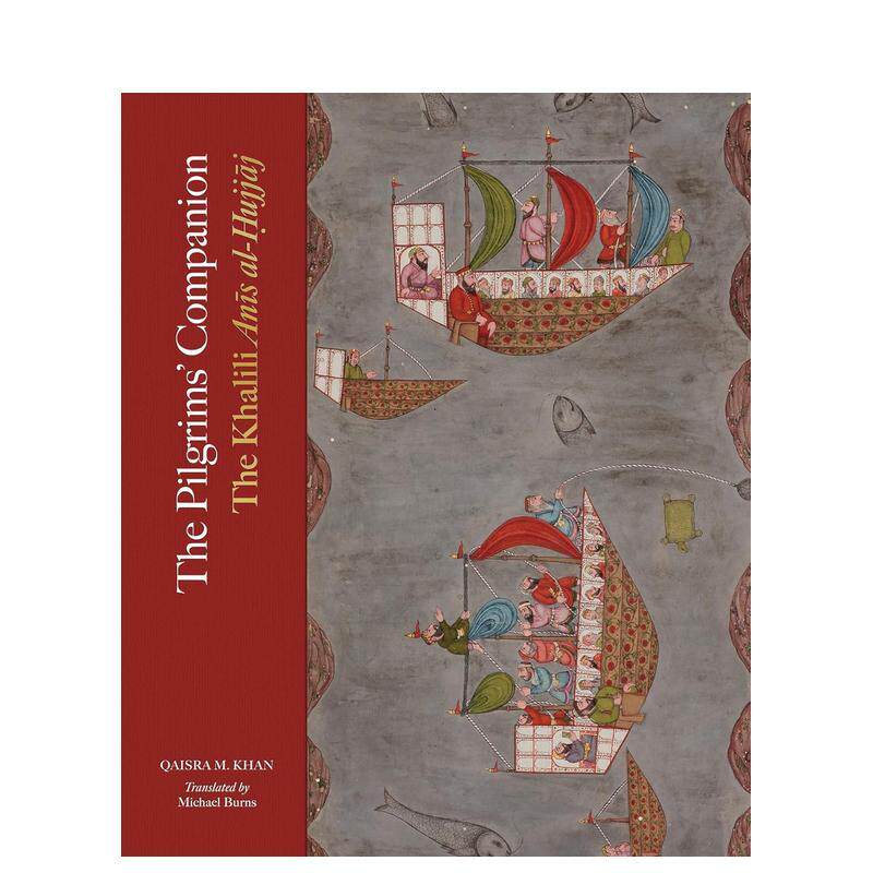 【预售】朝圣者之伴:哈利利《哈吉指南》 The Pilgrims’ Companion:The Khalili Anis al-Hujjaj 原版英文艺术画册画集图书书籍