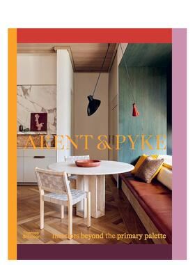 【现货】Arent & Pyke: 超越初级调色板的室内装修 Arent & Pyke: Interiors Beyond the  原版英文室内设计装饰图书