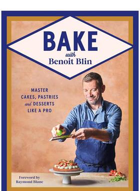【预售】与贝努瓦·布兰一起烘焙  英国糕点大师 Bake with Benoit Blin 原版英文餐饮生活美食图书