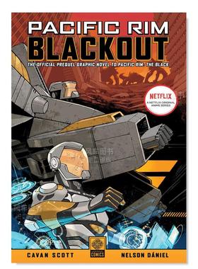 【现货】漫画 环太平洋:黑色禁区 Pacific Rim: Blackout 平装 Cavan Scott 英文原版漫画书原装进口图书籍 Legendary Comics
