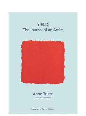 【预售】安妮·特鲁伊特：艺术家日记 Yield : The Journal of an Artist 原版英文艺术画册画集图书