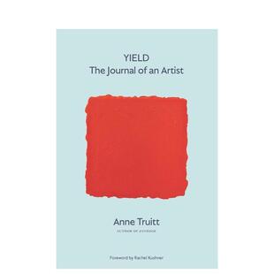英文艺术画册画集图书 安妮·特鲁伊特：艺术家日记 原版 Artist Journal The Yield 预售