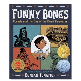 【预售】有趣的骨头:波萨达和他的亡灵节卡拉维拉斯 Funny Bones: Posada and His Day of the Dead Calaveras英文儿童绘本原版图