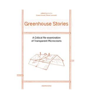 批判性重新审视 温室故事：对透明微观世界 Greenhouse Stories 英文城市规划图书 原版 预售