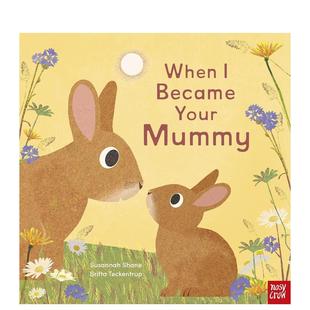 Teckentrup 英文儿童绘本 原版 预售 博洛尼亚获奖插画师Britta Became 妈妈 当我成为你 Mummy 精装 Your When