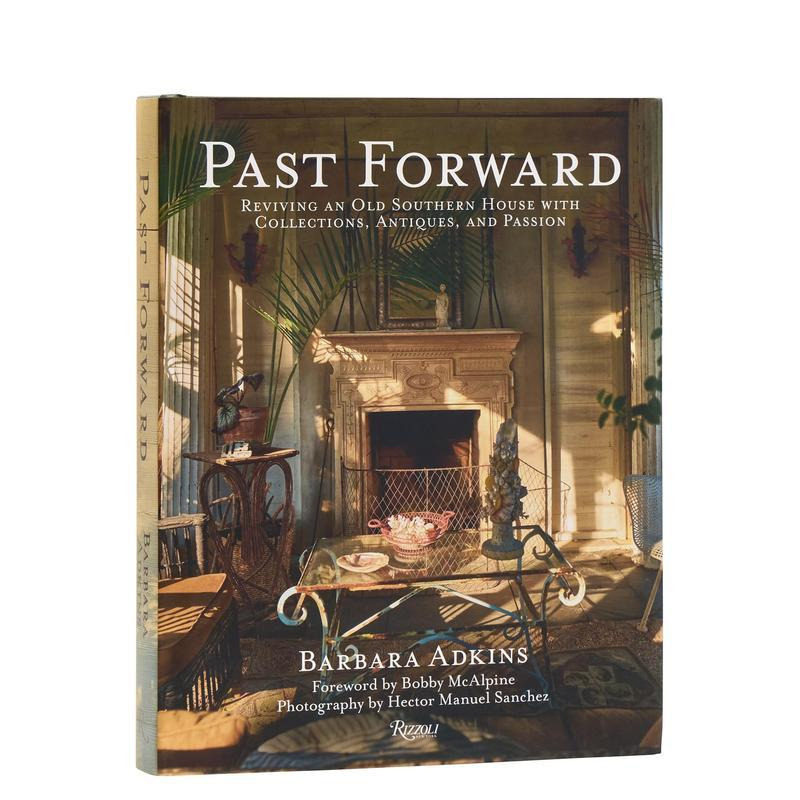 【预售】旧物新生：古董收藏唤醒南方老宅 Past Forward 原版英文室内设计装饰 正版进口书