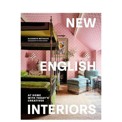 【预售】新英伦室内设计：与当代创意者同在 New English Interiors: At Home with Today's Creatives 英文室内设计装饰