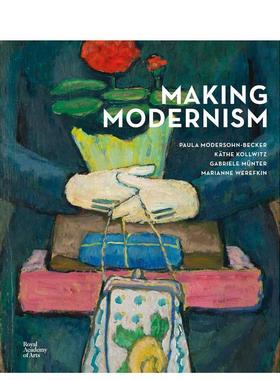【预售】创造现代主义 Making Modernism 原版英文艺术画册画集图书