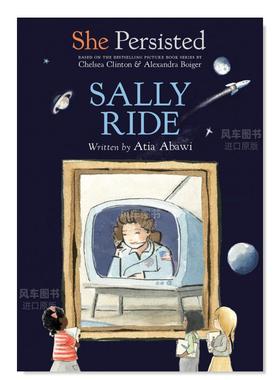【预售】【She Persisted】莎莉·莱德 英文儿童章节书 She Persisted : Sally Ride 英文儿童章节书原版图书进口外版书籍 ABAWI,