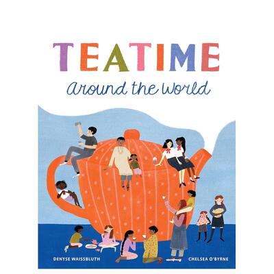 【现货】【品味世界】环球茶品巡礼 【Taste the World】Teatime Around the World 原版英文儿童绘本图书书籍