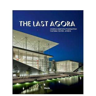 【现货】阿哥拉：斯塔夫罗斯尼阿乔斯基金会文化中心-雅典 The Last agora 原版英文建筑设计图书