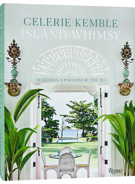 【预售】室内设计师Celerie Kemble作品集 Island Whimsy 海边度假屋风格设计 装修装潢空间布置指南 英文原版进口书籍