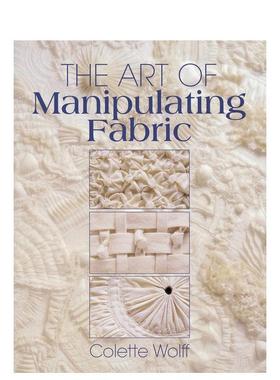 【预售】布料的处理艺术 The Art of Manipulating Fabric 原版英文服装设计 服装设计制作 进口图书