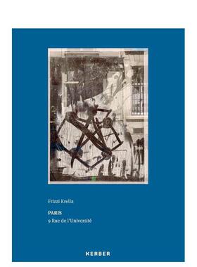 【预售】德国艺术家兼策展人Frizzi Krella Frizzi Krella: Paris – 9 Rue de l’Université 原版英文摄影图书