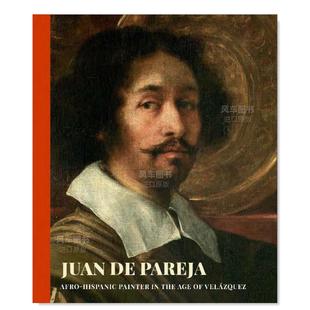 Afro 现货 Juan Age Velazqu the Pareja 胡安·德·帕雷亚：委拉斯开兹时代非裔西班牙裔画家 Painter Hispanic