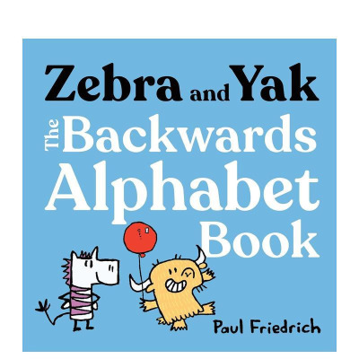 【现货】斑马与牦牛：倒序字母书 Zebra and Yak: The Backwards Alphabet Book 原版英文儿童语言/概念启蒙图书