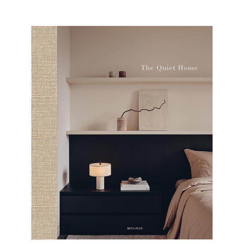【预售】宁静之家 The Quiet Home 原版英文室内设计装饰 全球各地的36处非凡私人住宅 正版进口书