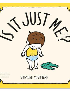 【预售】【吉竹伸介】尿裤子男孩 【Shinsuke Yoshitake】Is it Just Me? 英文原版进口外版图书