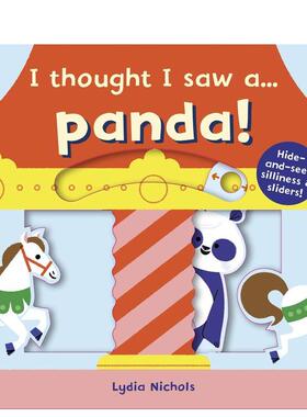 【预售】我想我看到了一个…熊猫! I Thought I Saw A... Panda! 原版英文儿童趣味 进口图书