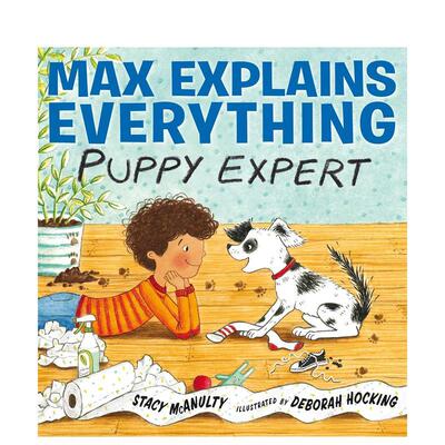 【现货】麦克斯解释一切：小狗专家 Max Explains Everything: Puppy Expert 原版英文儿童绘本图书