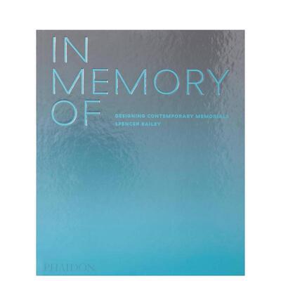 【现货】纪念:设计当代纪念馆 In Memory Of: Designing Contemporary Memorials 原版英文建筑设计图书