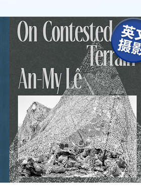 【预售】在有争议的地形上 An-My Lê on Contested Terrain 原版英文摄影纪实