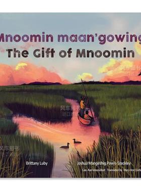 【预售】姆努明·曼戈英 / 姆努明的礼物 Mnoomin Maan'gowing / The Gift of Mnoomin英文儿童绘本原版图书外版进口书籍 Luby, B