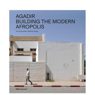 【预售】阿加迪尔：重建现代城市 Agadir : Building the Modern Afropolis 原版英文城市规划图书