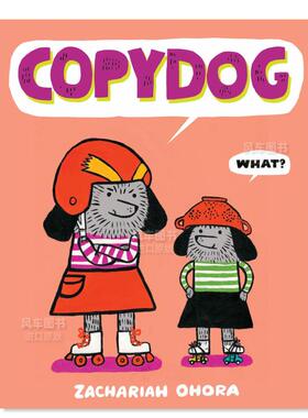 【现货】复制狗 Copydog英文儿童绘本原版图书外版进口书籍Zachariah OHora