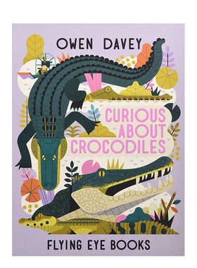 【现货】好奇的鳄鱼Curious About Crocodiles 动物科普系列自然知识故事艺术绘本 英文原版书籍进口